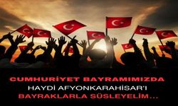 AFYONKARAHİSAR’I BAYRAKLARLA SÜSLEYELİM