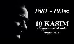 10 KASIM ATATÜRK'Ü ANMA GÜNÜ