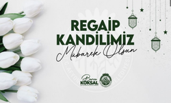 BELEDİYE BAŞKANI BURCU KÖKSAL´IN REGAİP KANDİLİ MESAJI