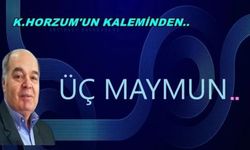 ÜÇ MAYMUN!..