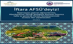 AFSÜ’DE ÖĞRENCİLERE ÜCRETSİZ İFTAR YEMEĞİ VERİLECEK